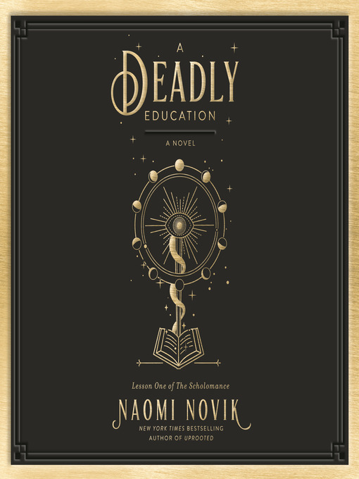 Title details for A Deadly Education by Naomi Novik - Wait list